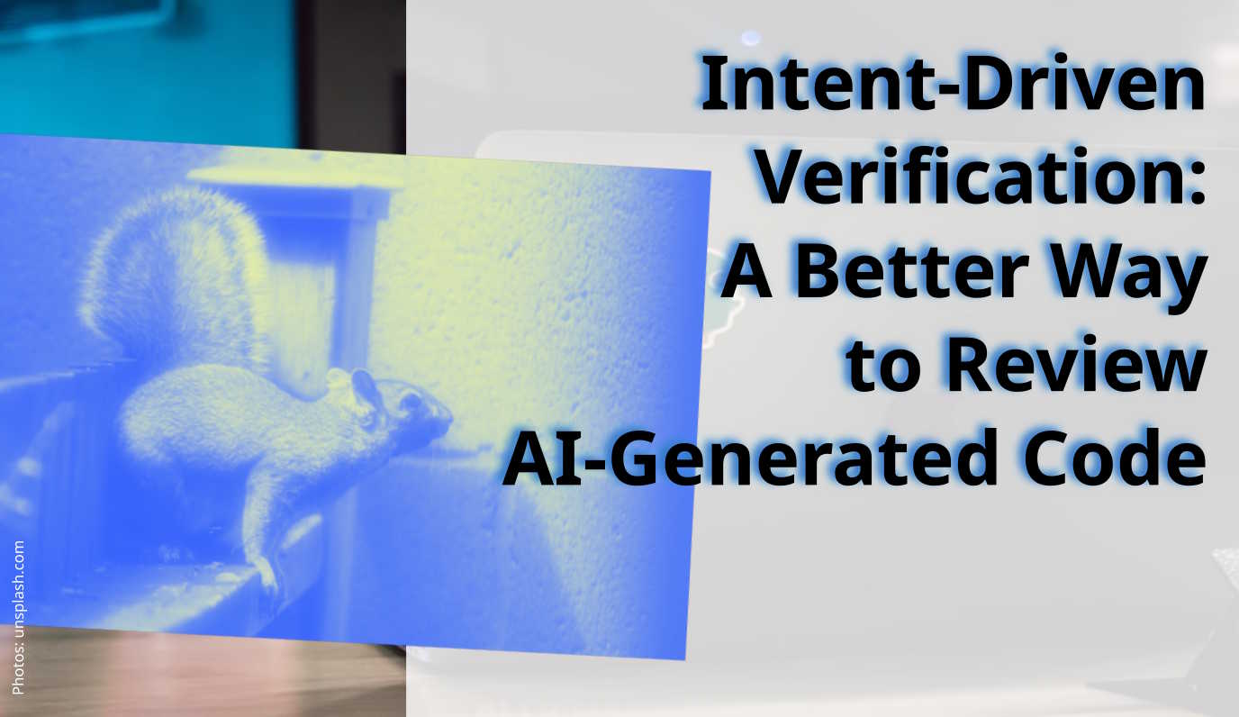 Intent-Driven Verification