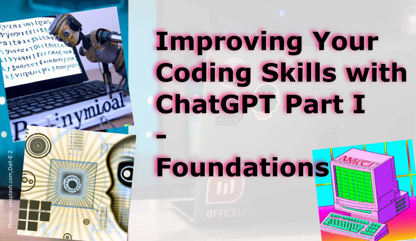 Improving Your Coding Skills with ChatGPT Part I - Foundations