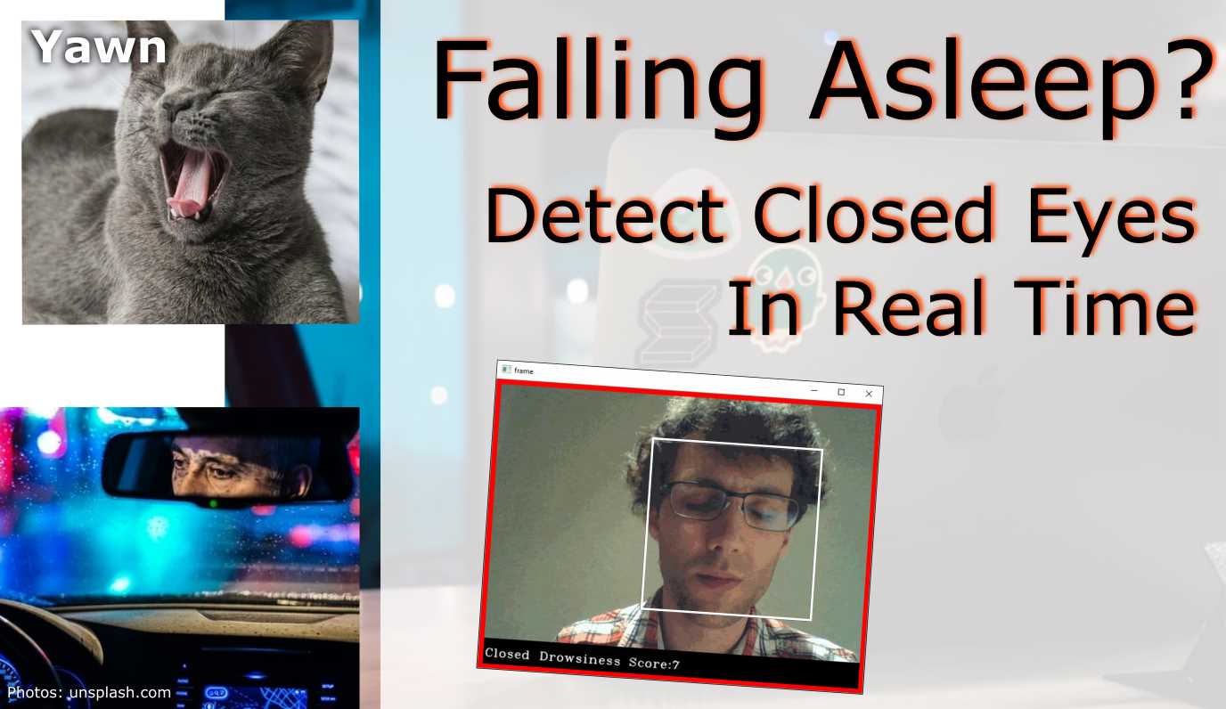 Falling Asleep? Detect Closed Eyes in Real Time